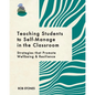 Teaching Students to Self-Manage in the Classroom: Strategies that Promote Wellbeing and Resilience - Paperback