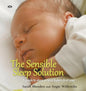 The Sensible Sleep Solution: A Guide to Sleep in Your Baby's First Year - Paperback