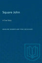 Square John: A True Story - Paperback