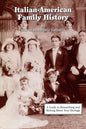 Italian-American Family History: A Guide to Researching and Writing about Your Heritage - Paperback