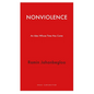 Nonviolence: An Idea Whose Time Has Come - Paperback