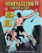 Henry & Glenn Forever & Ever: Ridiculously Complete Edition - Paperback