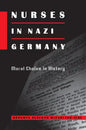 Nurses in Nazi Germany: Moral Choice in History - Hardcover