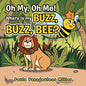 Oh My, Oh Me! Where Is My Buzz, Buzz, Bee? - Paperback