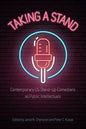Taking a Stand: Contemporary Us Stand-Up Comedians as Public Intellectuals - Hardcover