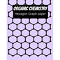 Organic Chemistry Hexagon Graph Paper: 150 pages 8.5 X 11 - Paperback