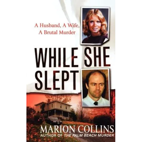 While She Slept: A Husband, a Wife, a Brutal Murder - Paperback