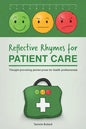 Reflective Rhymes for Patient Care: Thought provoking pocket prose for health professionals - Paperback
