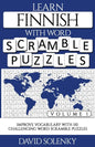 Learn Finnish with Word Scramble Puzzles Volume 1: Learn Finnish Language Vocabulary with 110 Challenging Bilingual Word Scramble Puzzles - Paperback