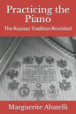 Practicing the Piano: The Russian Tradition Revisited - Paperback