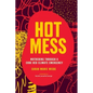 Hot Mess: Mothering Through a Code Red Climate Emergency - Paperback