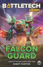 BattleTech Legends: Falcon Guard (Legend of the Jade Phoenix, Book Three) - Paperback