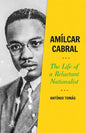 Amílcar Cabral: The Life of a Reluctant Nationalist - Hardcover