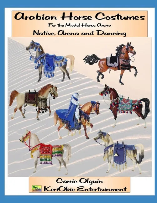 Arabian Horse Costume, Native, Arena and Dancing: For the Model Horse Arena - Paperback