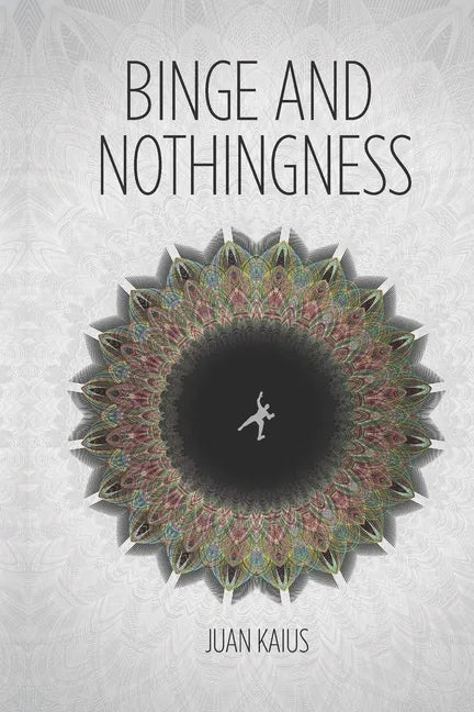 Binge and Nothingness - Paperback