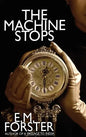 The Machine Stops - Hardcover