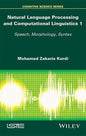 Natural Language Processing and Computational Linguistics: Speech, Morphology and Syntax - Hardcover