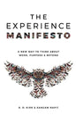 The Experience Manifesto: A new way to think about work, purpose & beyond - Paperback
