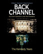 Back Channel: The Kennedy Years - Paperback
