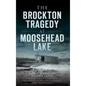 The Brockton Tragedy at Moosehead Lake - Hardcover