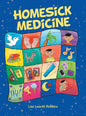 Homesick Medicine - Hardcover