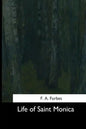 Life of Saint Monica - Paperback