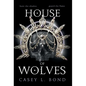 House of Wolves - Hardcover