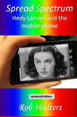 Spread Spectrum: Hedy Lamarr and the mobile phone - Paperback