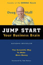 Jump Start Your Business Brain: Scientific Ideas and Advice That Will Immediately Double Your Business Success Rate - Paperback