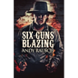 Six-Guns Blazing - Paperback