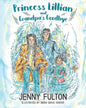Princess Lillian and Grandpa's Goodbye - Paperback