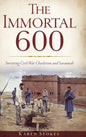 The Immortal 600: Surviving Civil War Charleston and Savannah - Hardcover
