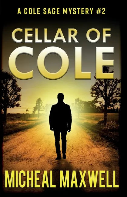 Cellar of Cole: A Mystery and Suspense Novel - Paperback