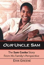 Our Uncle Sam: The Sam Cooke Story from His Family's Perspective - Paperback
