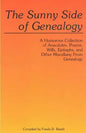 Sunny Side of Genealogy. a Humorous Collection of Anecdotes, Poems, Wills, Epitaphs, and Other Miscellany from Genealogy (Repr W/New Matter) - Paperback