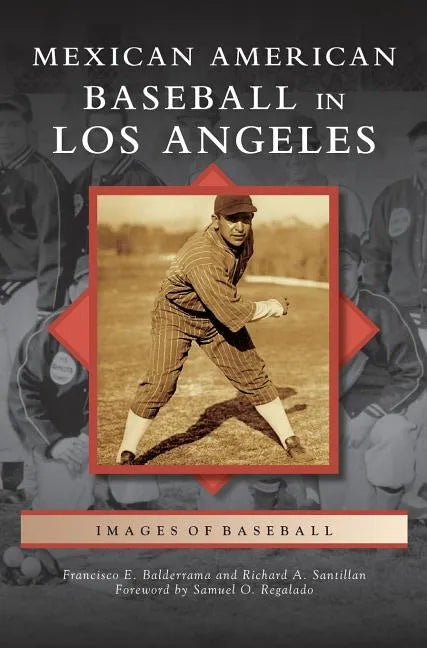 Mexican American Baseball in Los Angeles - Hardcover