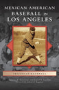 Mexican American Baseball in Los Angeles - Hardcover