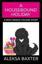 A Housebound Holiday - Paperback