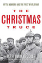 The Christmas Truce: Myth, Memory, and the First World War - Paperback