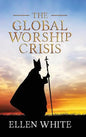 The Global Worship Crisis - Hardcover
