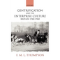 Gentrification and the Enterprise Culture: Britain 1780-1980 - Hardcover