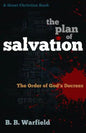 The Plan of Salvation: The order of God's decrees - Paperback