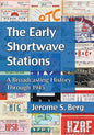 The Early Shortwave Stations: A Broadcasting History Through 1945 - Paperback