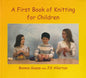 A First Book of Knitting for Children - Paperback