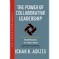 The Power of Collaborative Leadership: Tested Practices for Today's World - Paperback