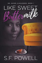 Like Sweet Buttermilk: Dr. Naomi Alexander, Book 1 - Paperback