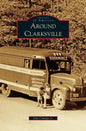 Around Clarksville - Hardcover