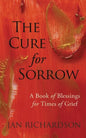 The Cure for Sorrow: A Book of Blessings for Times of Grief - Paperback