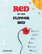Red in the Flower Bed: An Illustrated Children's Story about Interracial Adoption - Paperback