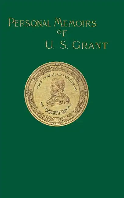 Personal Memoirs of U. S. Grant: Volume Two - Hardcover